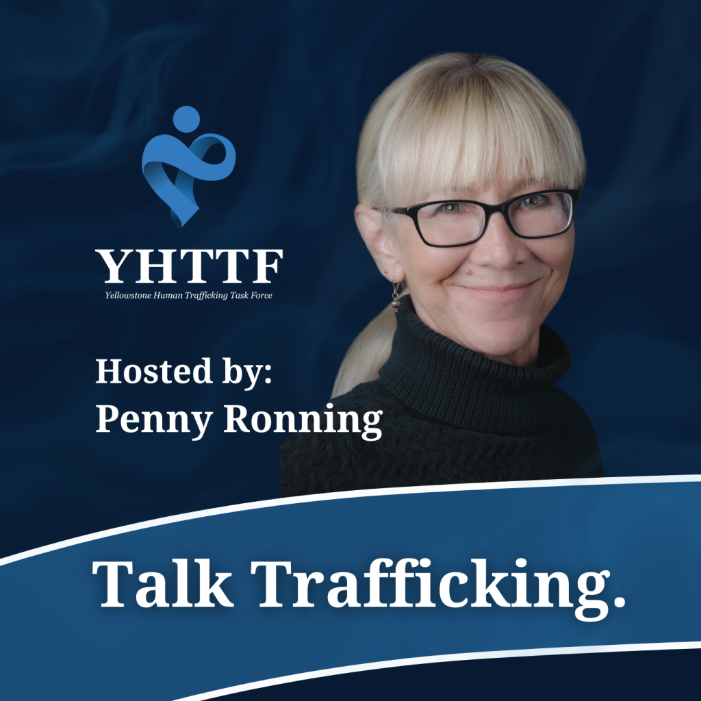 Talk Trafficking Podcast with Penny Ronning